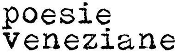 Poesie
      
    
      
        Veneziane